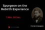 Spurgeon on the Rebirth Experience